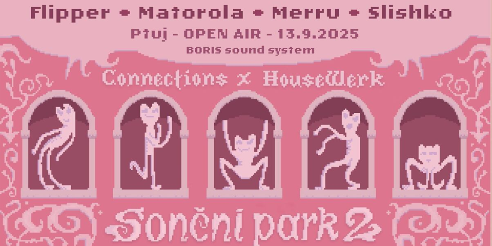 Connections x HouseWerk - Sončni Park